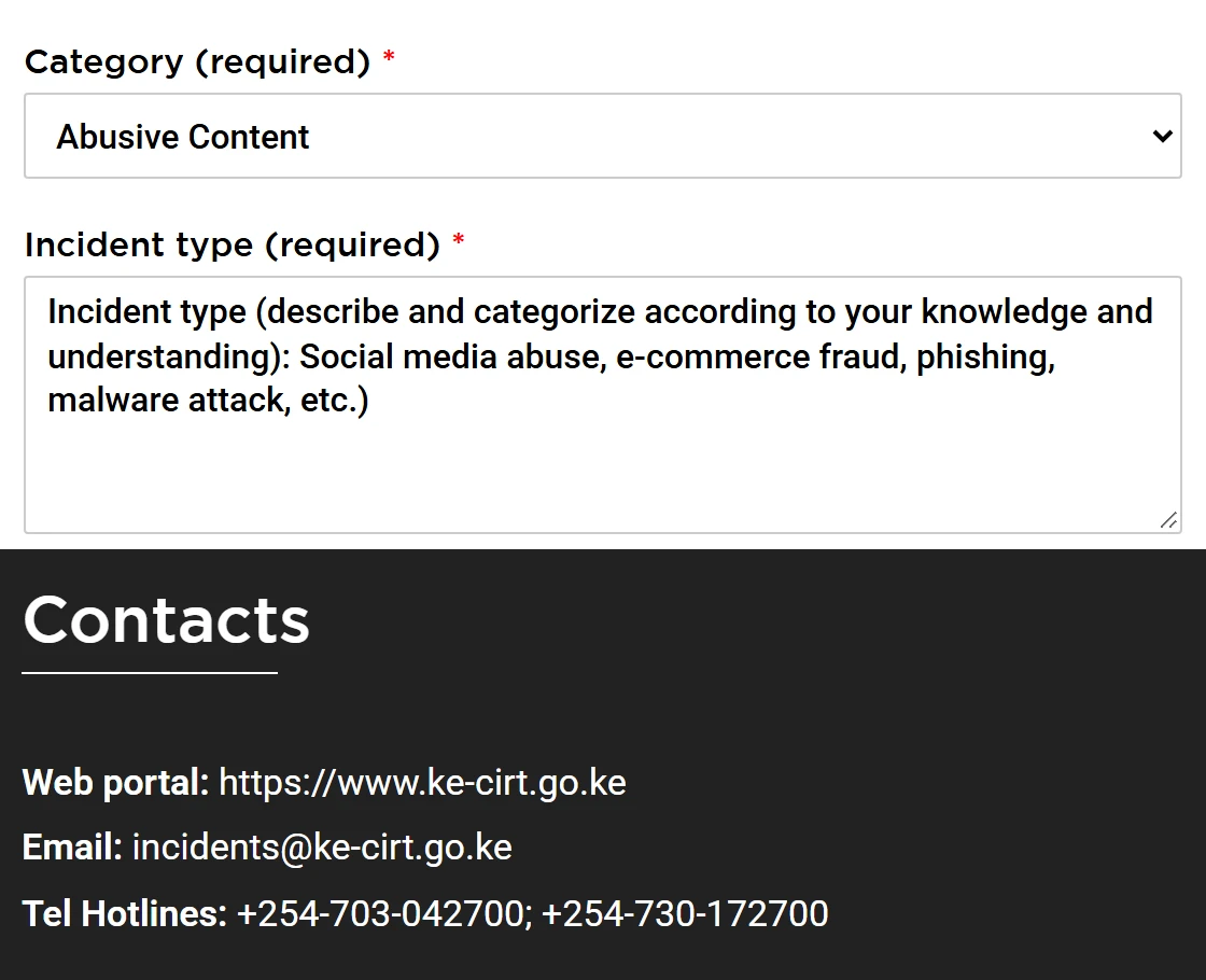 Fomu ya KE-CIRT ikionyesha sanduku la lazima la Category likiwa na chaguo la Abusive Content, sanduku la maandishi la Incident type linalotaka kuelezea tukio kwa mfano wa phishing, na sehemu ya Contacts yenye barua pepe incidents@ke-cirt.go.ke na simu +254-703-042700 na +254-730-172700